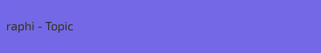 raphi - Topic